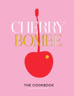 Cherry Bombe: The Cookbook - Diamond, Kerry; Wu, Claudia