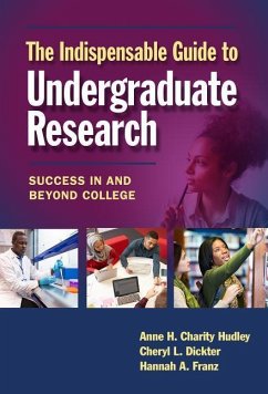 The Indispensable Guide to Undergraduate Research - Charity Hudley, Anne H; Dickter, Cheryl L; Franz, Hannah A