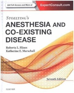 Stoelting's Anesthesia and Co-Existing Disease - Marschall, Katherine MD;Marschall, Katherine E.