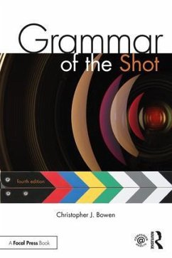 Grammar of the Shot - Bowen, Christopher