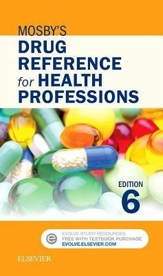 Mosby's Drug Reference for Health Professions - Mosby