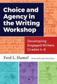 Choice and Agency in the Writing Workshop