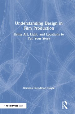 Understanding Design in Film Production - Freedman Doyle, Barbara