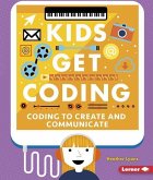 Coding to Create and Communicate