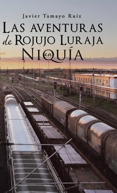 Las aventuras de Rojujo Luraja en Niquía - Ruiz, Javier Tamayo
