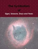 The Symbolism of Signs, Seasons, Days and Years