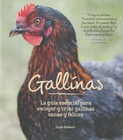 Gallinas : la guía esencial para escoger y criar gallinas sanas y felices - Baldwin, Suzie