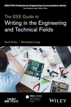 The IEEE Guide to Writing in the Engineering and Technical Fields - Kmiec, David;Longo, Bernadette