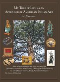 My Tree of Life as an Appraiser of American Indian Art: My Viewpoint