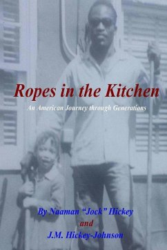 Ropes in the Kitchen - Hickey, Naaman "Jock"; Hickey Johnson, Joshalyn