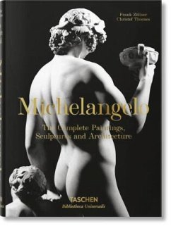 Michelangelo. The Complete Paintings, Sculptures and Architecture - Thoenes, Christof;Zöllner, Frank