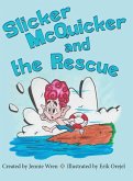 SLICKER MCQUICKER & THE RESCUE