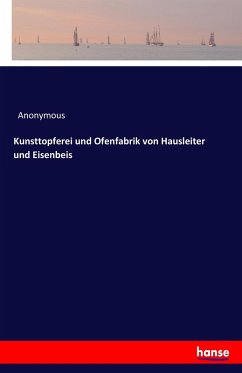 Cover Kunsttopferei und Ofenfabrik von Hausleiter und Eisenbeis