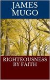 RIGHTEOUSNESS BY FAITH (eBook, ePUB)