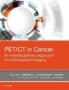 Pet/CT in Cancer: An Interdisciplinary Approach to Individualized Imaging - Beheshti, Mohsen;Langsteger, Werner;Rezaee, Alireza