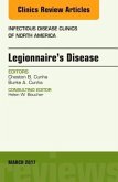 Legionnaire's Disease, an Issue of Infectious Disease Clinics of North America