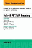 Hybrid Pet/MR Imaging, an Issue of Magnetic Resonance Imaging Clinics of North America