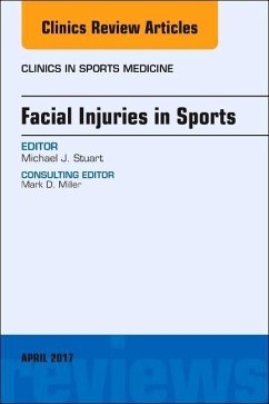 Facial Injuries in Sports, an Issue of Clinics in Sports Medicine - Stuart, Michael J.