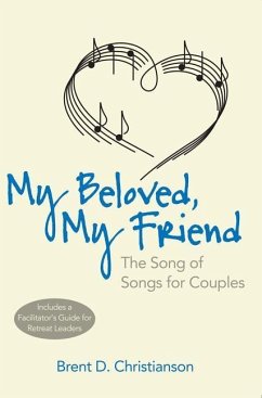 MY BELOVED MY FRIEND - Christianson, Brent D.