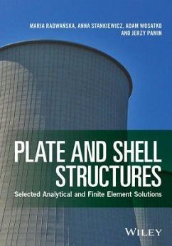 Plate and Shell Structures: Selected Analytical and Finite Element Solutions - Radwa&; Stankiewicz, Anna; Wosatko, Adam