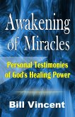 Awakening of Miracles: Personal Testimonies of Gods Healing Power