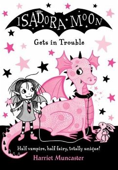 Isadora Moon Gets in Trouble - Muncaster, Harriet (, Barton le Clay, Bedfordshire, UK)