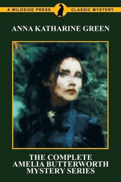 Cover The Complete Amelia Butterworth Mystery Series
