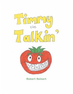 Timmy the Talkin' Tomato - Reinert, Robert