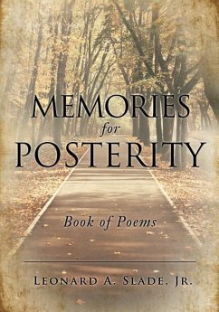 Memories for Posterity - Slade, Leonard A.