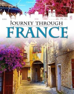 Journey Through: France - Gogerly, Liz; Hunt, Rob