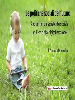 Le politiche sociali del futuro (eBook, ePUB) - Manocchio, Annarita