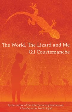 The World, The Lizard and Me (eBook, ePUB) - Courtemanche, Gil