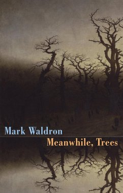 Meanwhile, Trees (eBook, ePUB) - Waldron, Mark