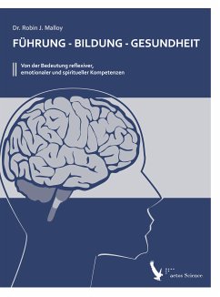 Führung - Bildung - Gesundheit - Robin J. Malloy