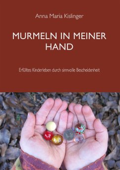 Murmeln in meiner Hand - Kislinger, Anna Maria