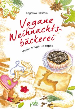 Vegane Weihnachtsbäckerei (eBook, PDF) - Eckstein, Angelika