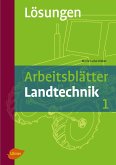 Arbeitsblätter Landtechnik 1 - Lösungsheft (eBook, PDF)