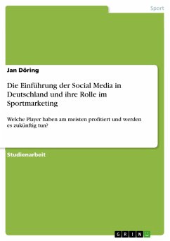 Die Einführung der Social Media in Deutschland und ihre Rolle im Sportmarketing (eBook, PDF)