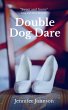 Double Dog Dare (eBook, ePUB) - Bild 1
