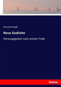 Neue Gedichte - Herwegh, Georg