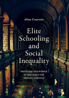 Elite Schooling and Social Inequality - Courtois, Aline