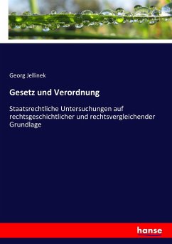 Gesetz und Verordnung - Jellinek, Georg