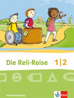 Die Reli-Reise 1/2. Ausgabe Baden-Württemberg / Die Reli-Reise, Ausgabe Baden-Württemberg (2017) - Grünschläger-Brenneke, Sabine;Röse, Micaela