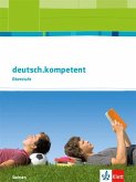 deutsch.kompetent. Schülerbuch 11.-13. Schuljahr. Ausgabe Sachsen ab 2017