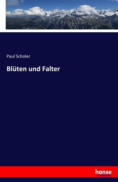 Blüten und Falter - Scholer, Paul