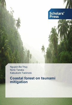 Coastal forest on tsunami mitigation - Thuy, Nguyen Ba;Tanaka, Norio;Tanimoto, Katsutoshi