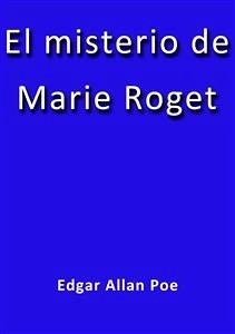 El misterio de Marie Roget (eBook, ePUB) - Allan Poe, Edgar; Allan Poe, Edgar