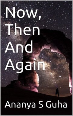 Now, Then And Again (eBook, ePUB) - Guha, Ananya S