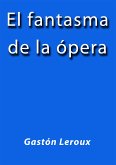 El fantasma de la opera (eBook, ePUB)