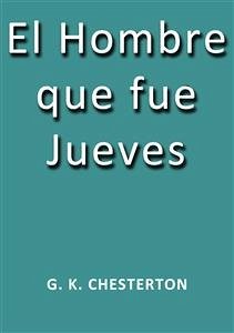 El hombre que fue Jueves (eBook, ePUB) - Chesterton, G.K.